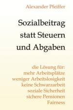 Sozialbeitrag Statt Steuern Und Abgaben af Alexander Pfeiffer