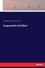 Ausgewahlte Schriften af K a Varnhagen Von Ense