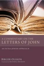 A Commentary on the Letters of John af Birger Olsson