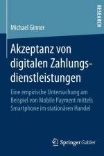 Akzeptanz Von Digitalen Zahlungsdienstleistungen af Michael Ginner