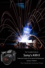 Friedman Archives Guide to Sony's A99 II (B&W Edition) af Gary L. Friedman