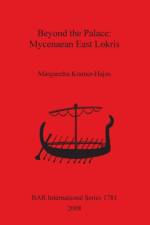 Beyond the Palace: Mycenaean East Lokris af Margaretha Kramer-Hajos