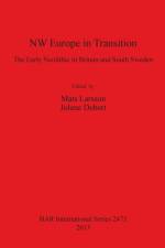 NW Europe in Transition - The Early Neolithic in Britain and South Sweden