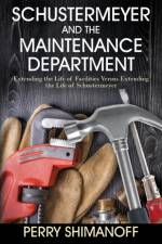 Schustermeyer and the Maintenance Department af Perry Shimanoff