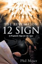 Revelation 12 Sign af Phil Moser