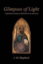 Glimpses of Light af J M Shepherd