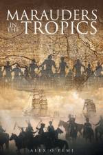 Marauders in the Tropics af Alex O'Femi