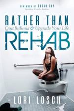 Rather than Rehab af Lori Losch
