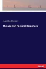 Spanish Pastoral Romances af Hugo Albert Rennert