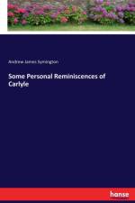 Some Personal Reminiscences of Carlyle af Andrew James Symington