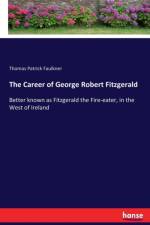 Career of George Robert Fitzgerald af Thomas Patrick Faulkner