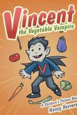 Vincent the Vegetable Vampire af Nancy Herrera