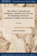 Ritter Alfred v. Schwarzfels und Kunigunde v. Sturzbach af Schopfer Georg Schopfer