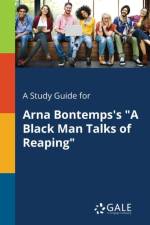 Study Guide for Arna Bontemps's a Black Man Talks of Reaping af Cengage Learning Gale