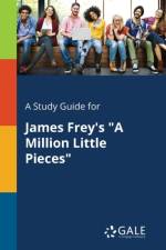 Study Guide for James Frey's a Million Little Pieces af Cengage Learning Gale