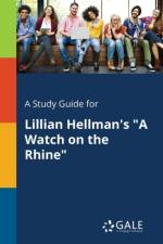 A Study Guide for Lillian Hellman's 