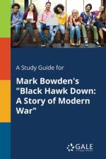 Study Guide for Mark Bowden's Black Hawk Down af Cengage Learning Gale