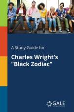 Study Guide for Charles Wright's Black Zodiac af Cengage Learning Gale