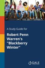 Study Guide for Robert Penn Warren's Blackberry Winter af Cengage Learning Gale
