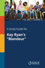 Study Guide for Kay Ryan's Blandeur af Cengage Learning Gale