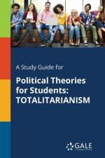 A Study Guide for Political Theories for Students: TOTALITARIANISM af Cengage Learning Gale