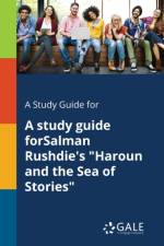 Study Guide for A Study Guide ForSalman Rushdie's Haroun and the Sea of Stories af Cengage Learning Gale