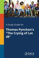 Study Guide for Thomas Pynchon's The Crying of Lot 49 af Cengage Learning Gale