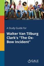 Study Guide for Walter Van Tilburg Clark's the Ox-Bow Incident af Cengage Learning Gale