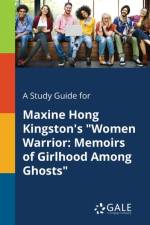 Study Guide for Maxine Hong Kingston's Women Warrior af Cengage Learning Gale