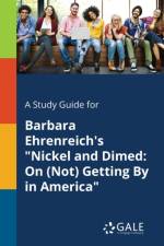 Study Guide for Barbara Ehrenreich's Nickel and Dimed af Cengage Learning Gale