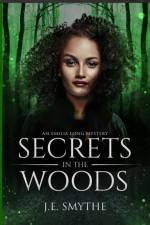 Secrets in the Woods af J E Smythe