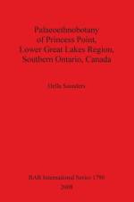 Palaeoethnobotany of Princess Point Lower Great Lakes Region Southern Ontario Canada af Della Saunders
