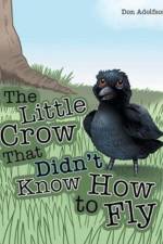 Little Crow That Didn't Know How to Fly af Don Adolfson