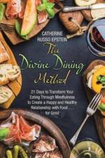 The Divine Dining Method af Catherine Russo Epstein