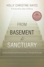 From Basement to Sanctuary af Holly Christine Hayes