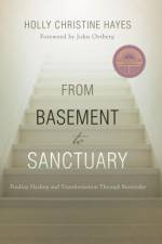 From Basement to Sanctuary af Holly Christine Hayes