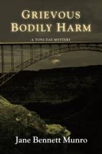 Grievous Bodily Harm af Jane Bennett Munro