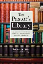The Pastor's Library af Robert A Yost