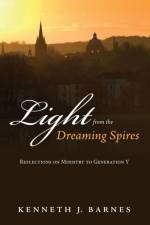 Light from the Dreaming Spires af Kenneth J Barnes