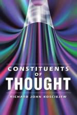 Constituents of Thought af Richard John Kosciejew