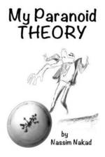 My Paranoid Theory af Nassim Nakad