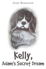 Kelly, Adam's Secret Dream af Gary Bengston