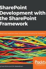 SharePoint Development with the SharePoint Framework af Jussi Roine