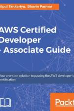 AWS Certified Developer - Associate Guide af Vipul Tankariya