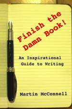Finish the Damn Book! af Martin McConnell