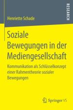 Soziale Bewegungen in Der Mediengesellschaft af Henriette Schade