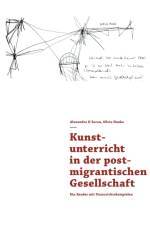 Kunstunterricht in der postmigrantischen Gesellschaft af Alexandra D'Incau