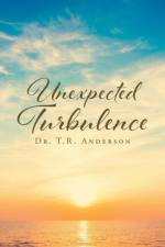 Unexpected Turbulence af Dr T R Anderson