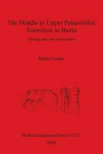 Middle to Upper Palaeolithic Transition in Iberia af Marta Camps