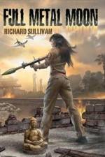 Full Metal Moon af Richard Sullivan